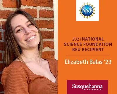 A person with long hair in an orange top smiles while leaning against a brick wall. The image states "2021 National Science Foundation REU Recipient Elizabeth Balas '23" with the Susquehanna University logo.