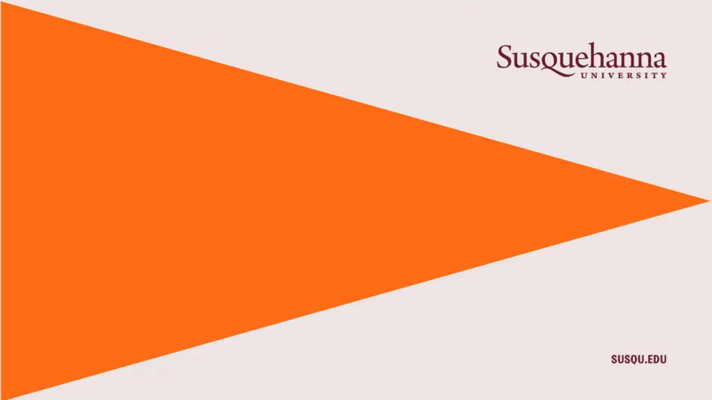 Orange triangular shape on a light background with "Susquehanna University" and "susqu.edu" in maroon text.