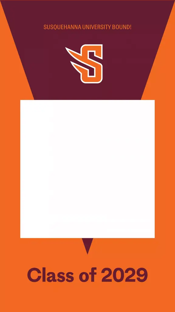 Orange and maroon graphic with the text "Susquehanna University Bound!" at the top, featuring a stylized "S" logo, and "Class of 2029" at the bottom. A large white square graces the center. Perfect for digital downloads capturing this exciting milestone!.