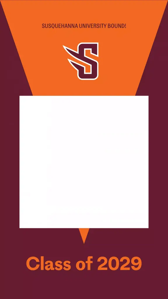 Orange banner with "Susquehanna University Bound!" and a stylized "S" logo above a blank white space for digital downloads. The maroon background proudly showcases "Class of 2029" in vibrant orange at the bottom.