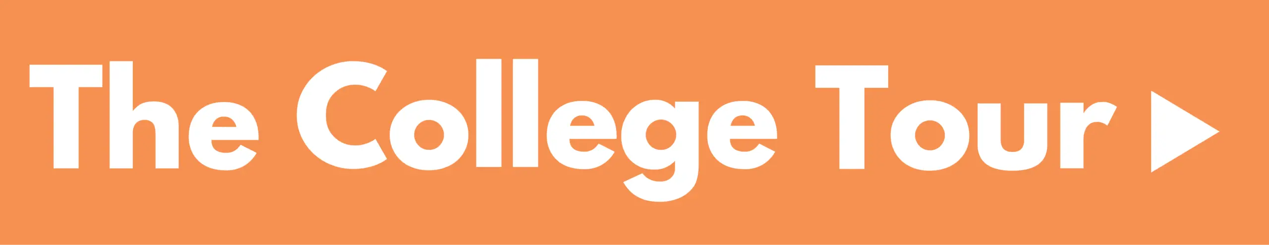 Orange rectangular banner with the white text "The College Tour" followed by a white right-facing triangle, resembling a play button—discover Why Susquehanna stands out.
